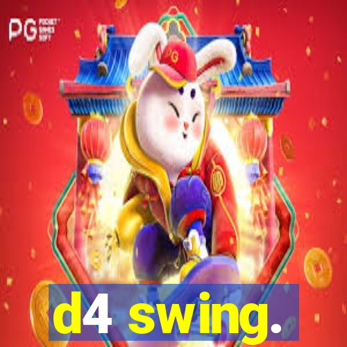 d4 swing.